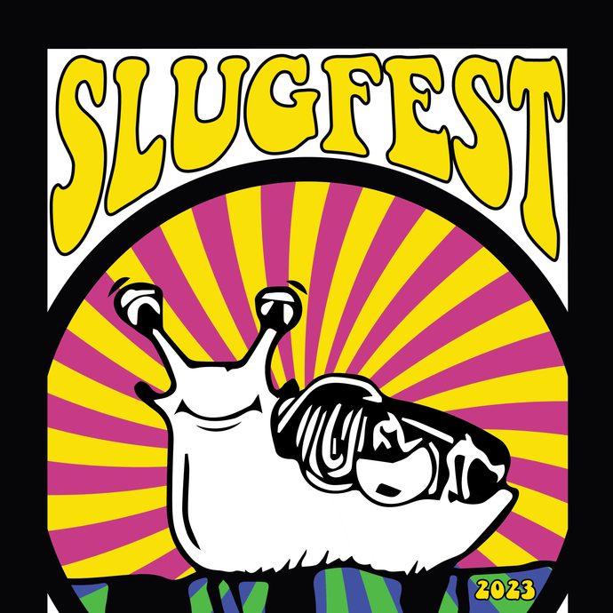 SLUG FEST 2023!